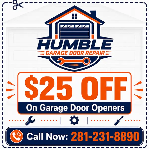 Humble Garage Door Opener service coupon and special offers